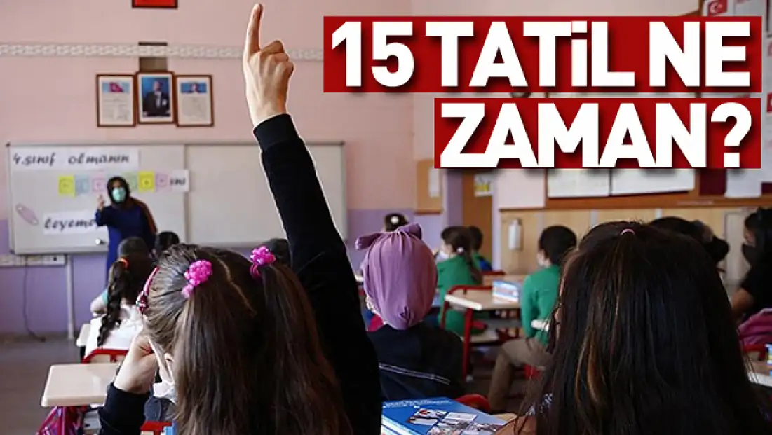 15 Tatil Ne Zaman?