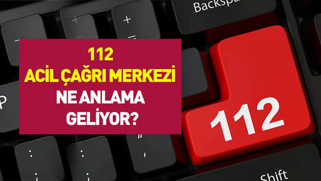 Acil durumda tek ses: 112 Acil Çağrı Merkezi ne anlama geliyor?