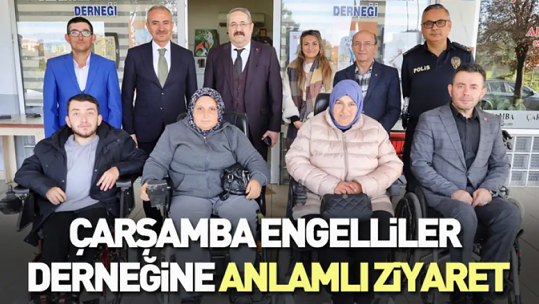 Çarşamba'da 3 Aralık Dünya Engelliler günü ziyareti