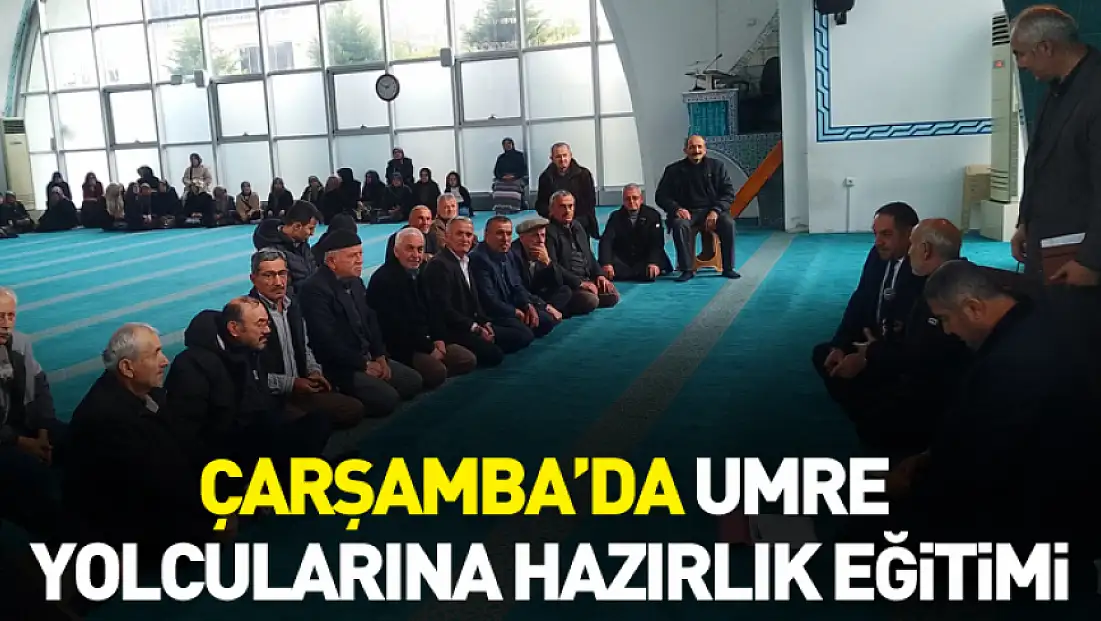 Çarşamba’da Umre Yolcularına Hazırlık Eğitimi