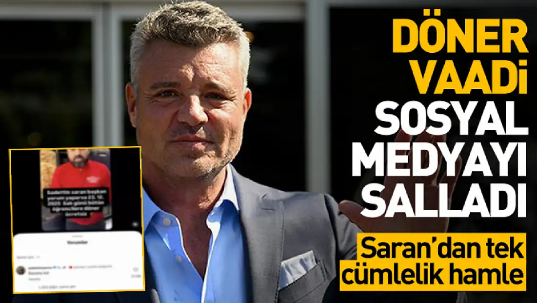 Dönercinin paylaşımına Sadettin Saran’dan dikkat çeken yorum
