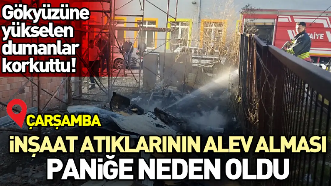 Gökyüzüne yükselen dumanlar korkuttu! İnşaat atıklarının alev alması paniğe neden oldu