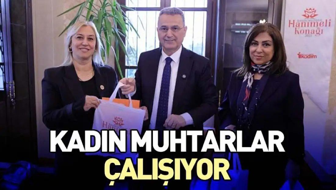 Kadın muhtarlar konuşuyor