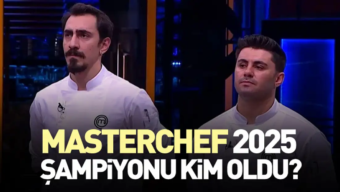 Masterchef 2025 Şampiyonu Kim Oldu?