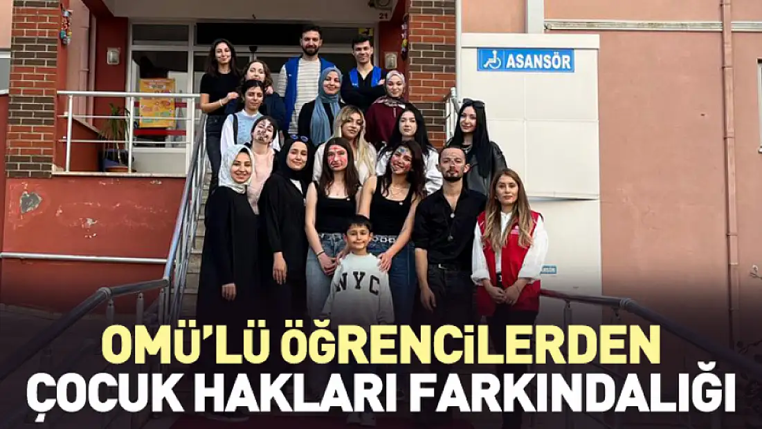 OMÜ’lü Öğrencilerden Çocuk Hakları Farkındalığı