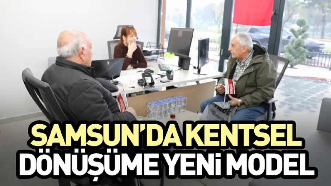 Samsun'da kentsel dönüşüme yeni model