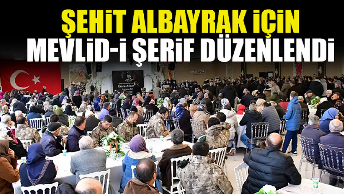 Şehit Albayrak İçin Mevlid-i Şerif Düzenlendi