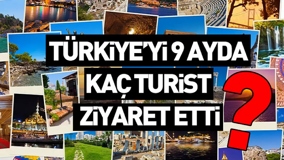 Türkiye’yi 9 ayda 50 milyon turist ziyaret etti
