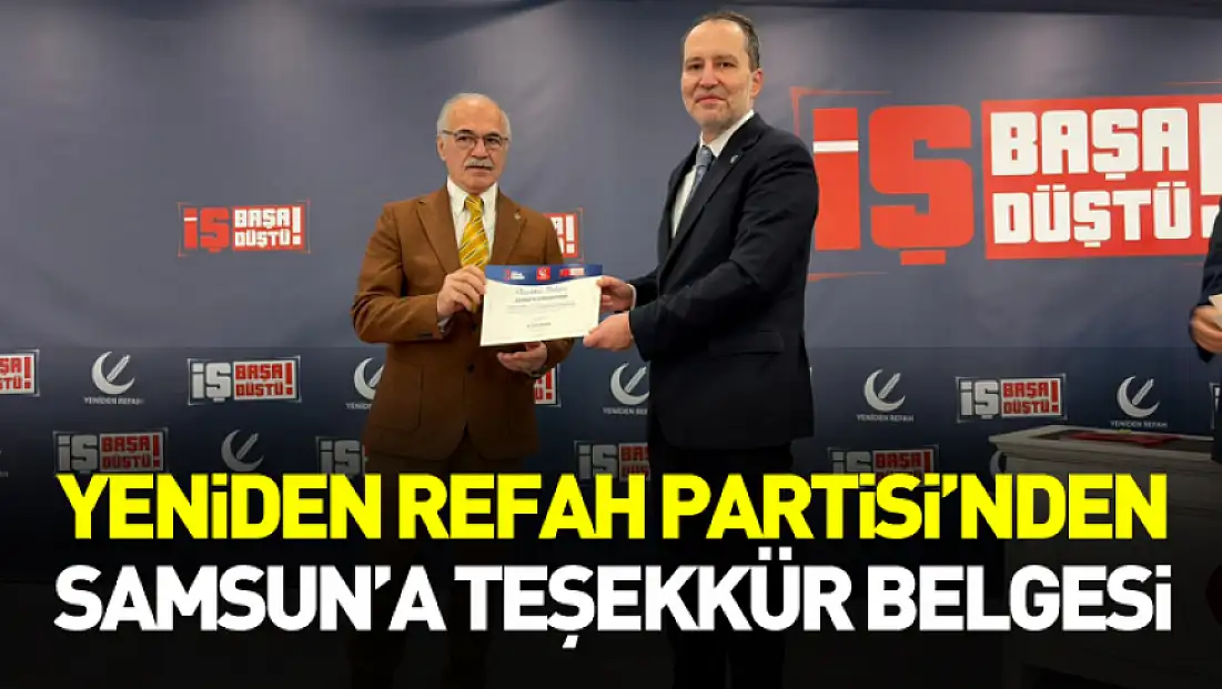 Yeniden Refah Partisi’nden Samsun’a Teşekkür Belgesi