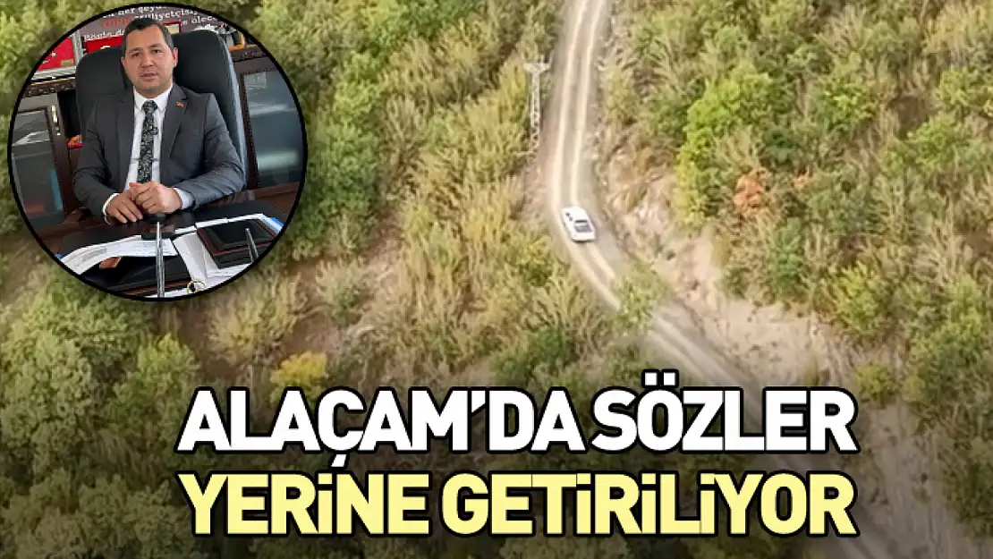 Alaçam'da sözler yerine getiriliyor