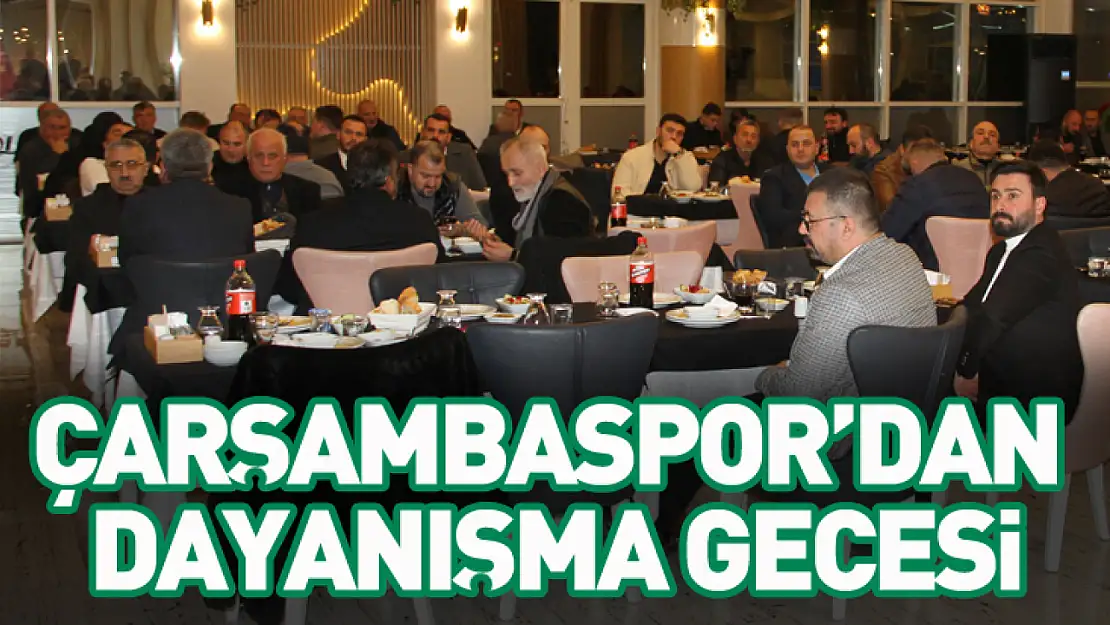Çarşambaspor'dan dayanışma gecesi
