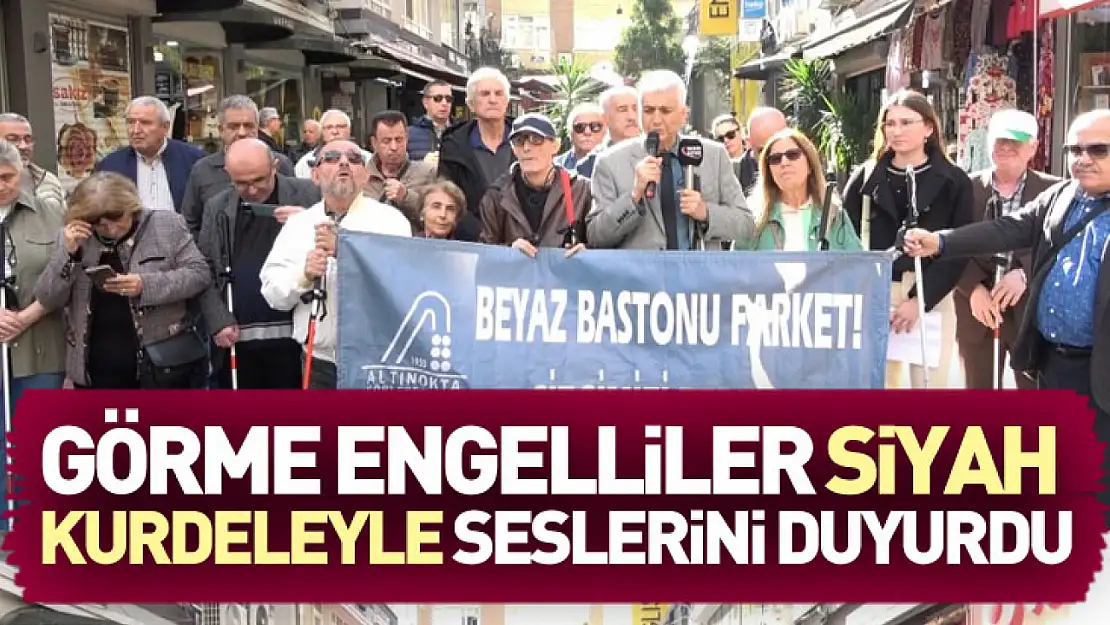 Görme Engelliler Siyah Kurdeleyle Seslerini Duyurdu