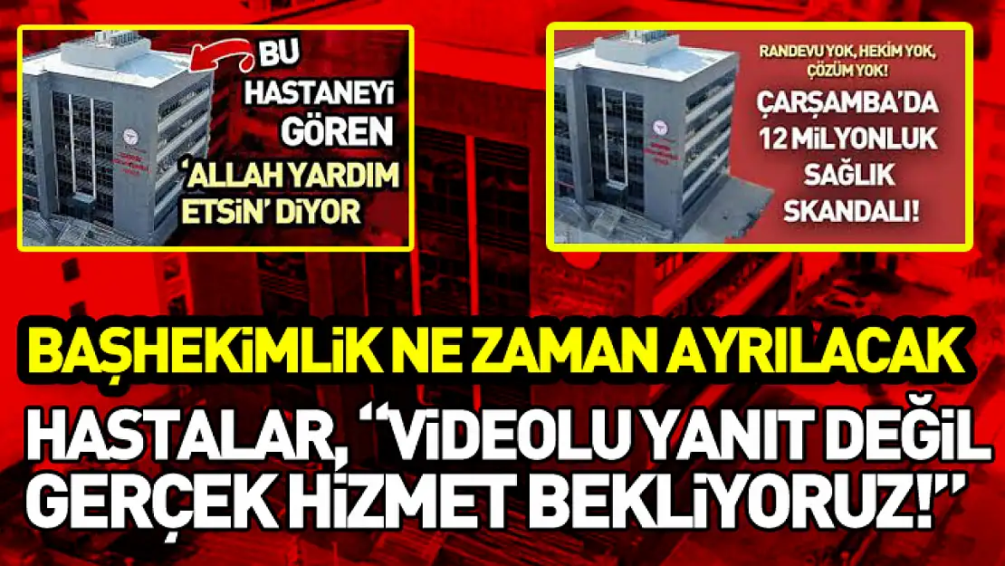 Hastalar, 'videolu yanıt değil gerçek hizmet bekliyoruz!'
