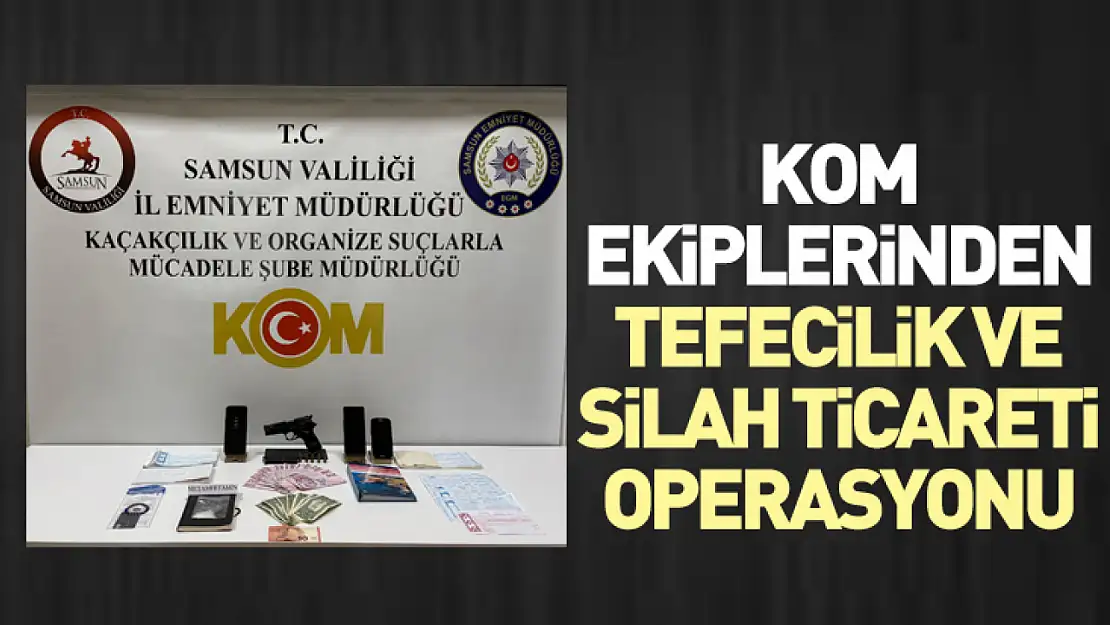 KOM Ekiplerinden Tefecilik ve Silah Ticareti Operasyonu