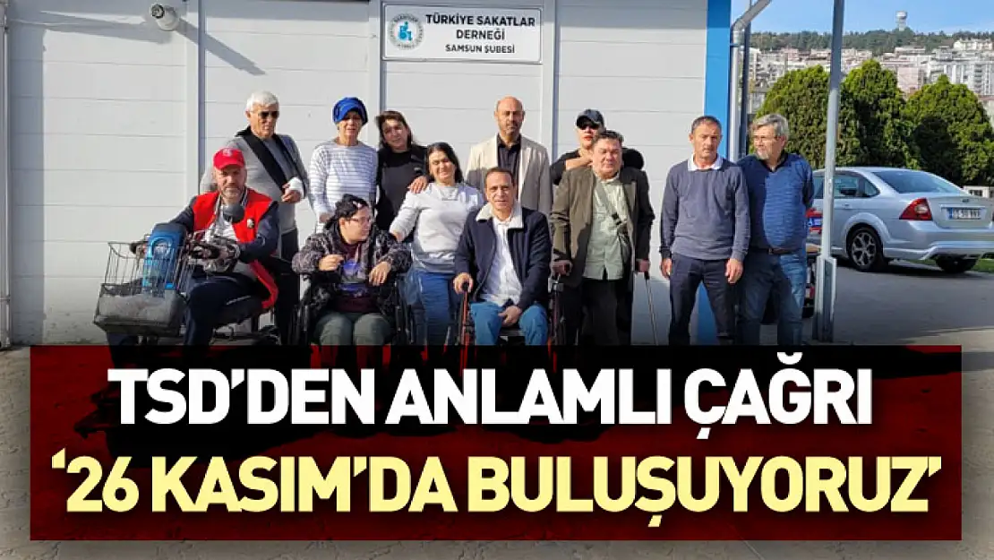 TSD'den Anlamlı Çağrı '26 Kasım'da Buluşuyoruz'