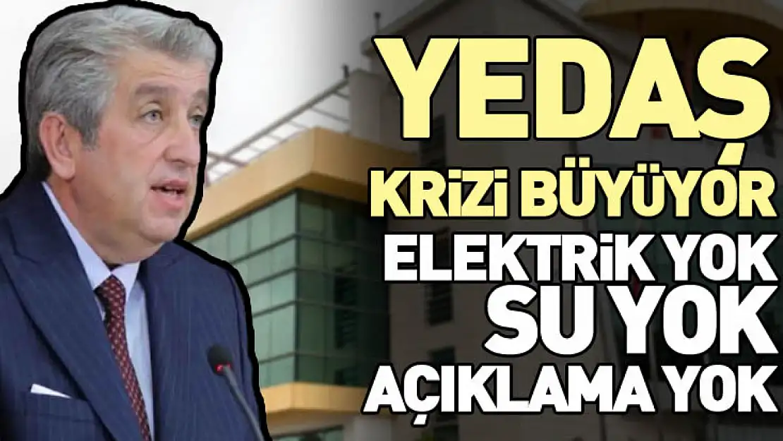 YEDAŞ Krizi Büyüyor: Elektrik Yok, Su Yok, Açıklama Yok