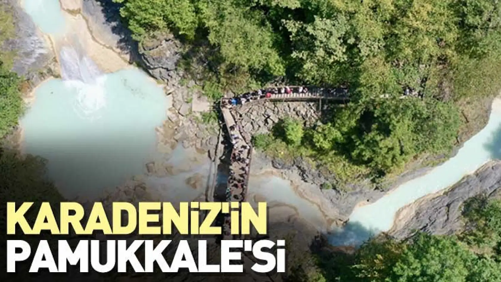 Karadeniz'in Pamukkale'si