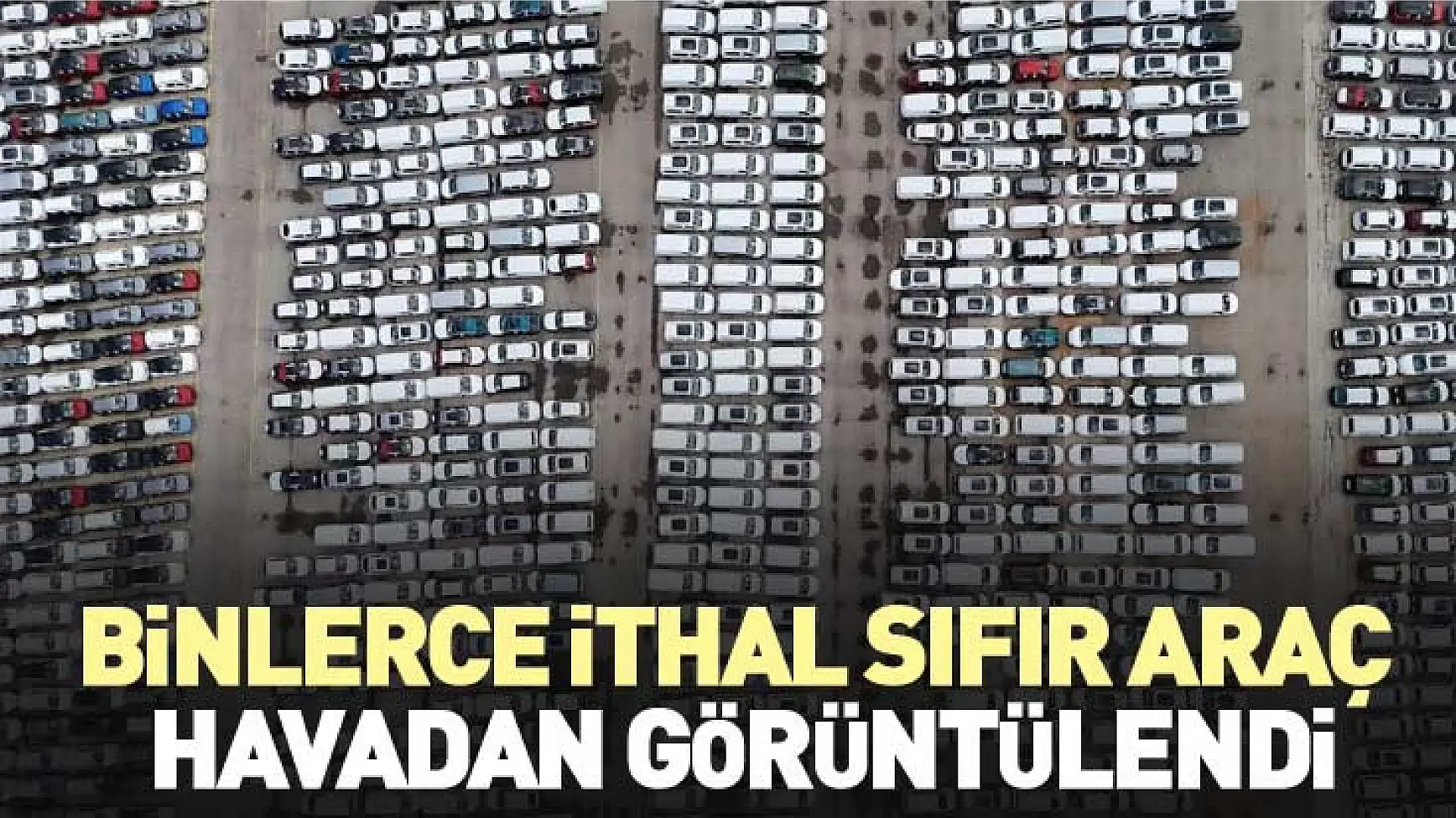 Binlerce araç havadan görüntülendi