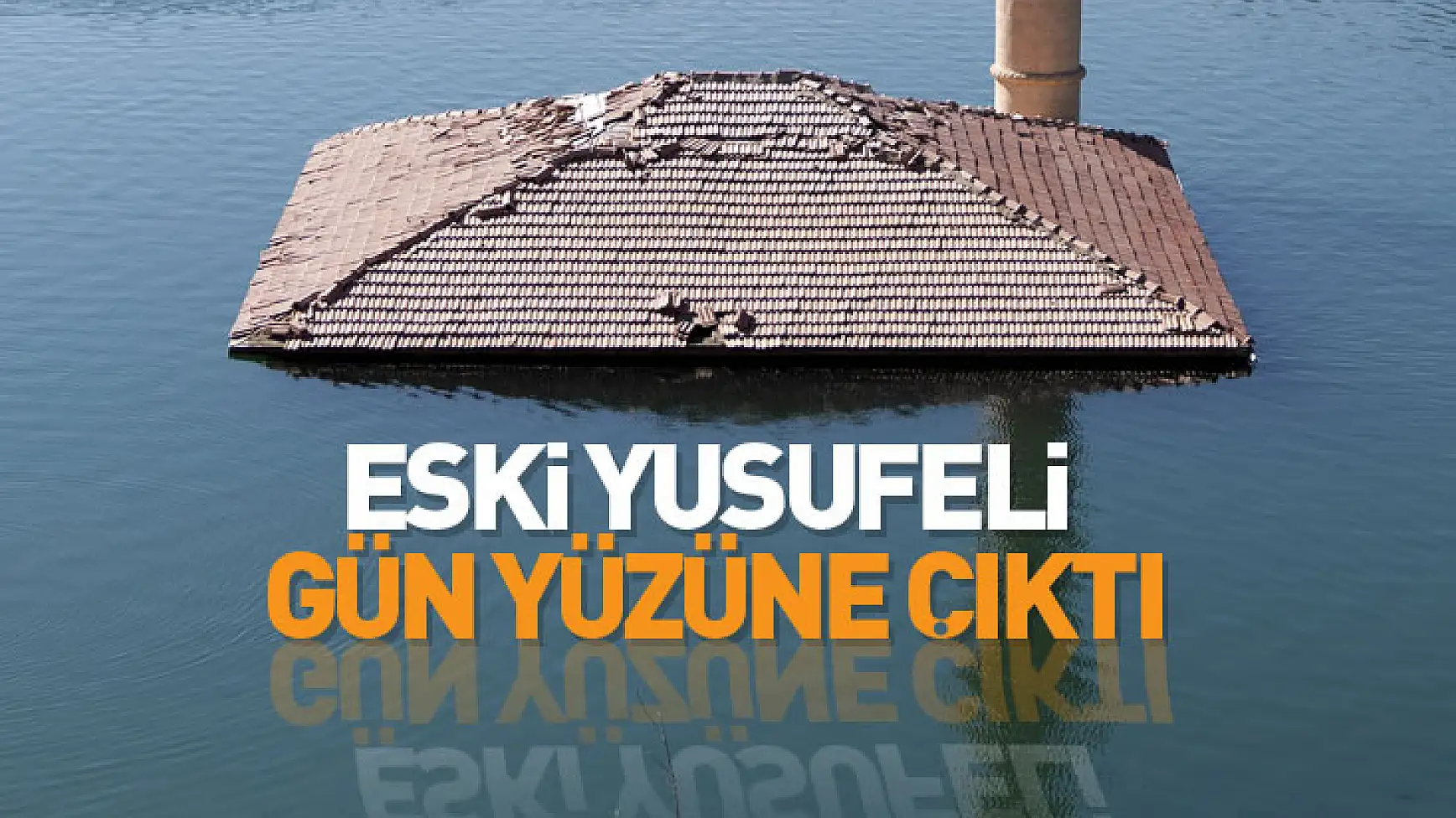 Eski Yusufeli gün yüzüne çıktı