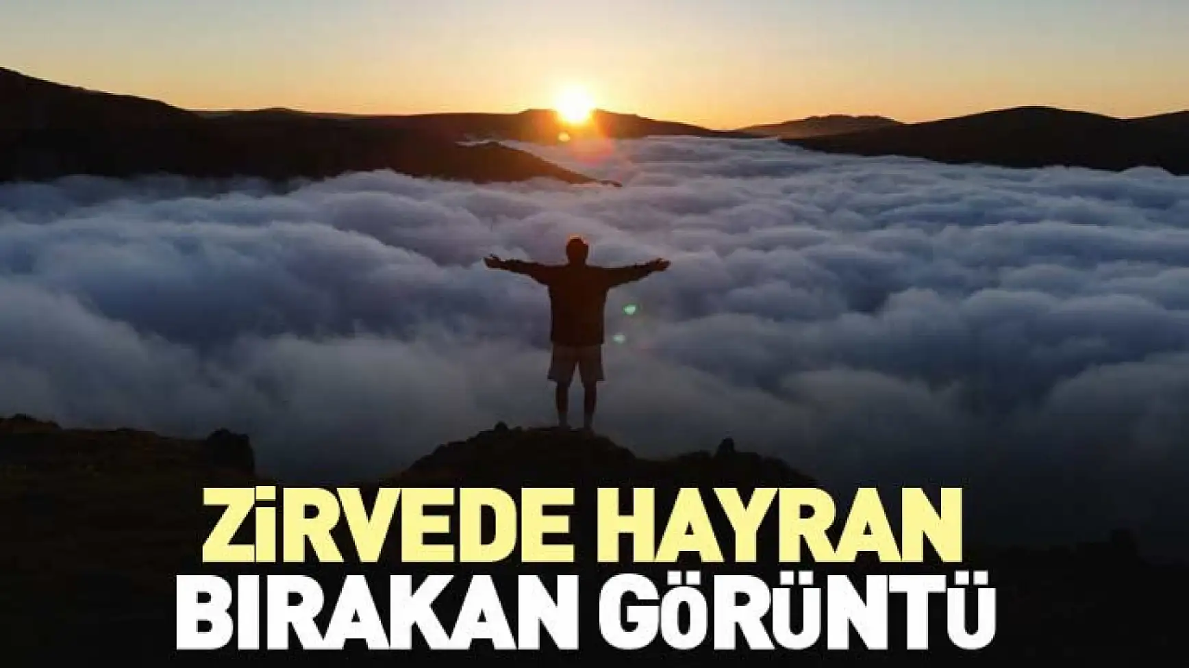 Zirvede hayran bırakan görüntü