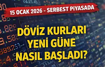 15 Ocak 2026 - Serbest piyasada döviz kurları yeni güne nasıl başladı?