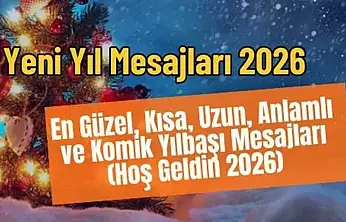 2026'ya Girerken Paylaşılabilecek Yeni Yıl Mesajları