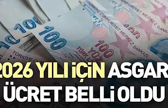 2026 yılı için asgari ücret belli oldu