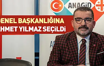 Anadolu-Gürcistan İş İnsanları Derneği Genel Başkanlığına Ahmet Yılmaz Seçildi