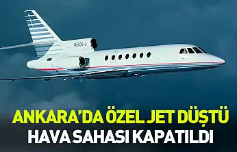 Ankara'da özel jet düştü