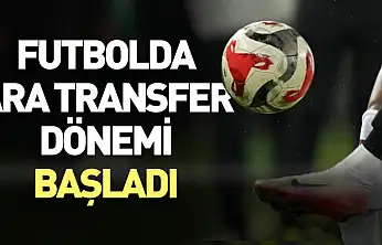 Ara Transfer Dönemi Başladı