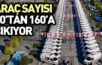 Araç sayısı 60'tan 160'a çıkıyor