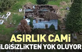 Asırlık Cami Yok Oluyor!