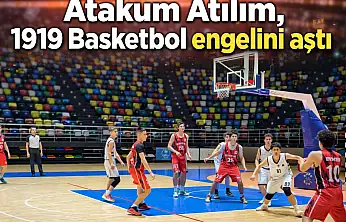 Atakum Atılım, 1919 Basketbol engelini aştı