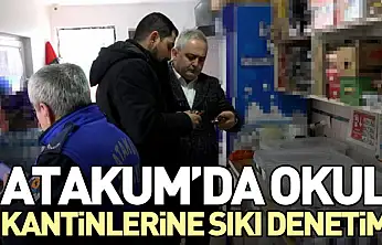 Atakum'da Okul Kantinlerine Sıkı Denetim