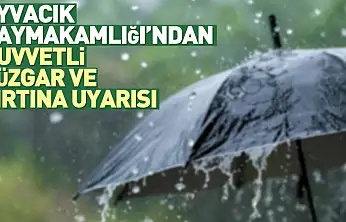 Ayvacık Kaymakamlığı'ndan Kuvvetli Rüzgar ve Fırtına Uyarısı
