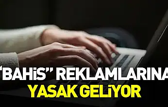 'Bahis' Reklamlarına Yasak Geliyor