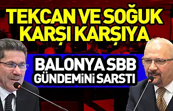 Balonya SBB Gündemini sarstı  Tekcan ve Soğuk karşı karşıya