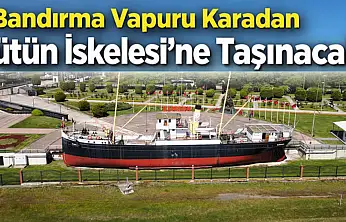 Bandırma Vapuru Karadan Yürütülerek Tütün İskelesi'ne Taşınacak