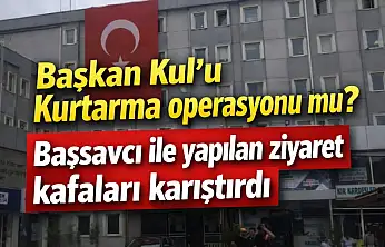 Başkan Kul'u Kurtarma Operasyonu mu?