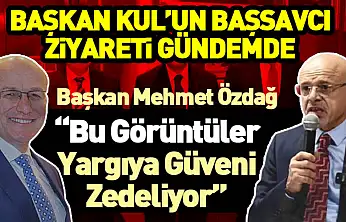 Başkan Kul'un Başsavcı Ziyareti Gündemde Başkan Özdağ  'Bu Görüntüler Yargıya Güveni Zedeliyor'