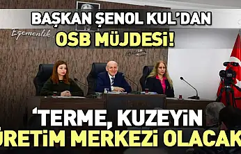 BAŞKAN ŞENOL KUL'DAN OSB MÜJDESİ!