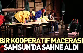 'Bir Kooperatif Macerası' Samsun'da Sahne Aldı