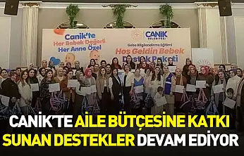 Canik'te aile bütçesine katkı sunan destekler devam ediyor