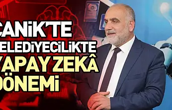 Canik'te Belediyecilikte Yapay Zekâ Dönemi