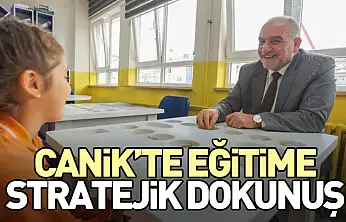 Canik'te Eğitime Stratejik Dokunuş