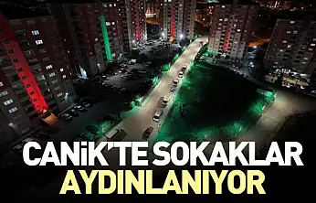 Canik'te Sokaklar Yeni Nesil Aydınlatmalarla Yenileniyor