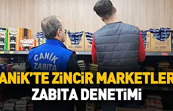 Canik'te zincir marketlere zabıta denetimi