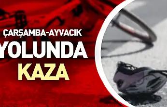 Çarşamba-Ayvacık Yolunda Kaza