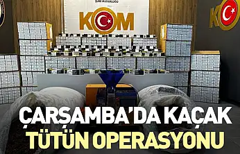 Çarşamba'da Kaçak Tütün Operasyonu