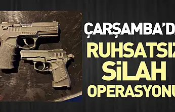 Çarşamba'da Ruhsatsız Silah Operasyonu
